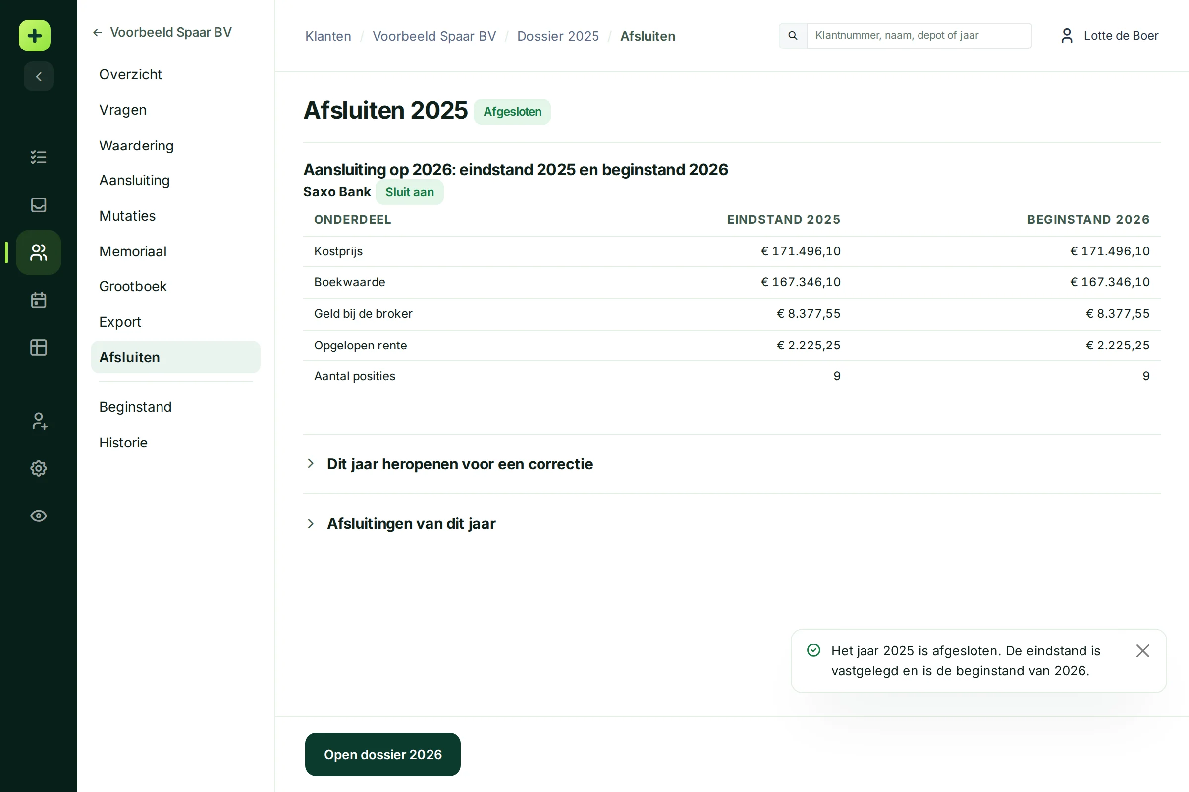 Het afgesloten jaar 2025 met de aansluiting op 2026: eindstand 2025 en beginstand 2026 zijn per onderdeel gelijk