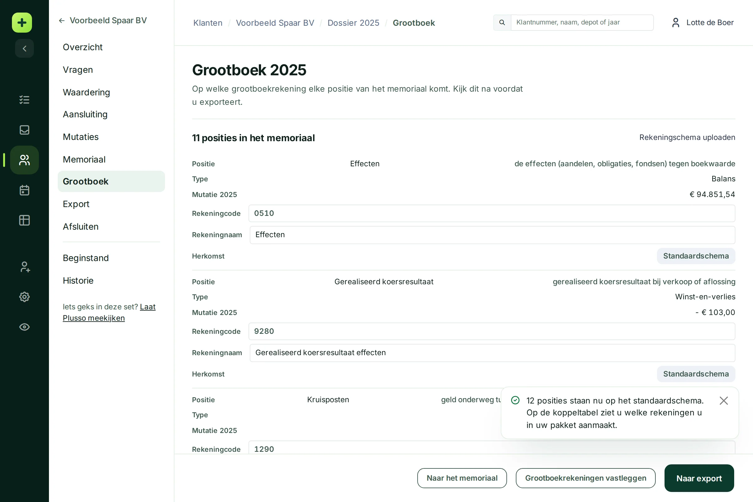 Het grootboek na het standaardschema: Effecten op 0510 en Gerealiseerd koersresultaat op 9280, met de melding dat 12 posities op het standaardschema staan