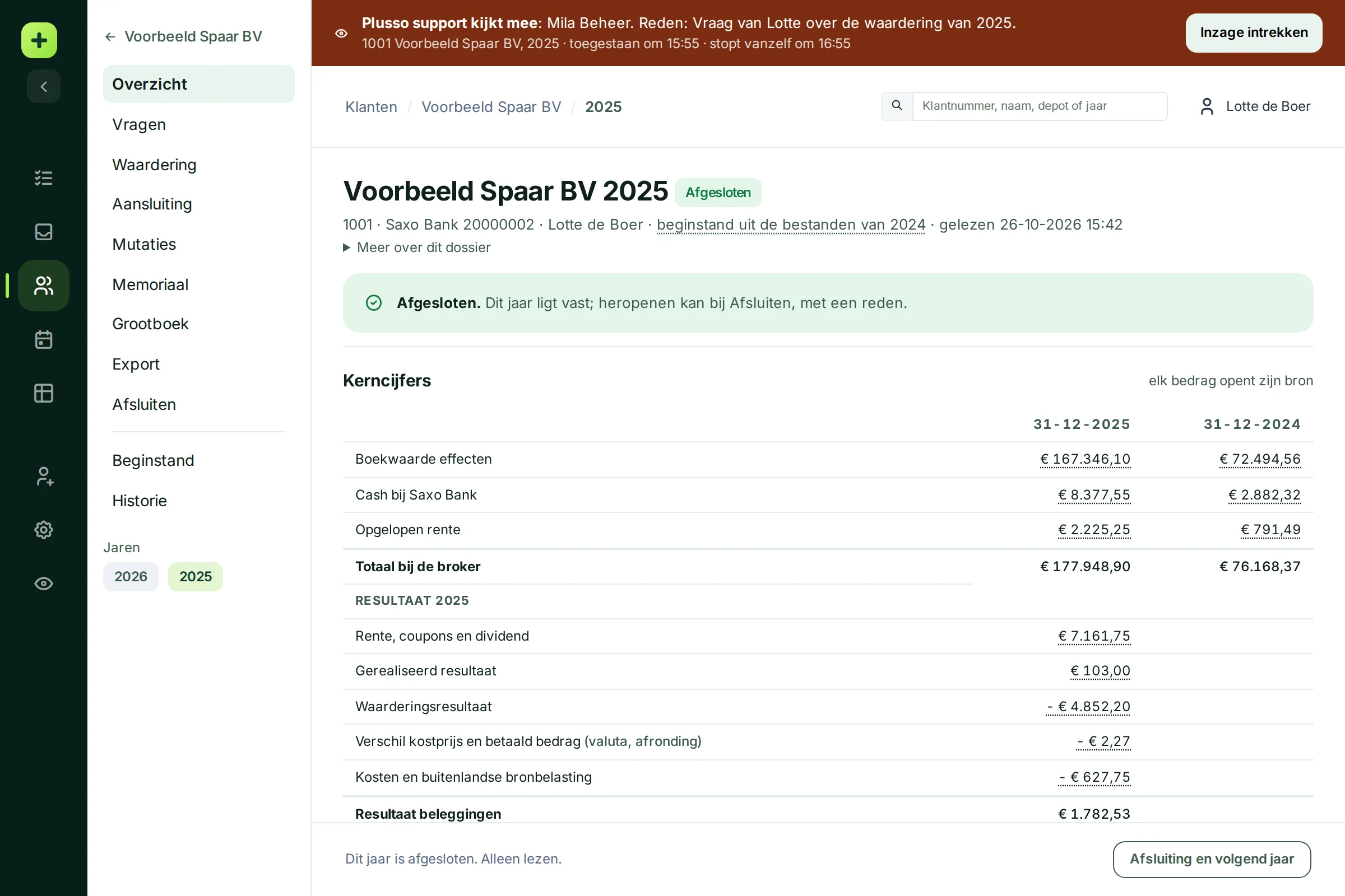 De balk Plusso support kijkt mee met de reden, het bereik en de knop Inzage intrekken, boven het dossier van Voorbeeld Spaar BV