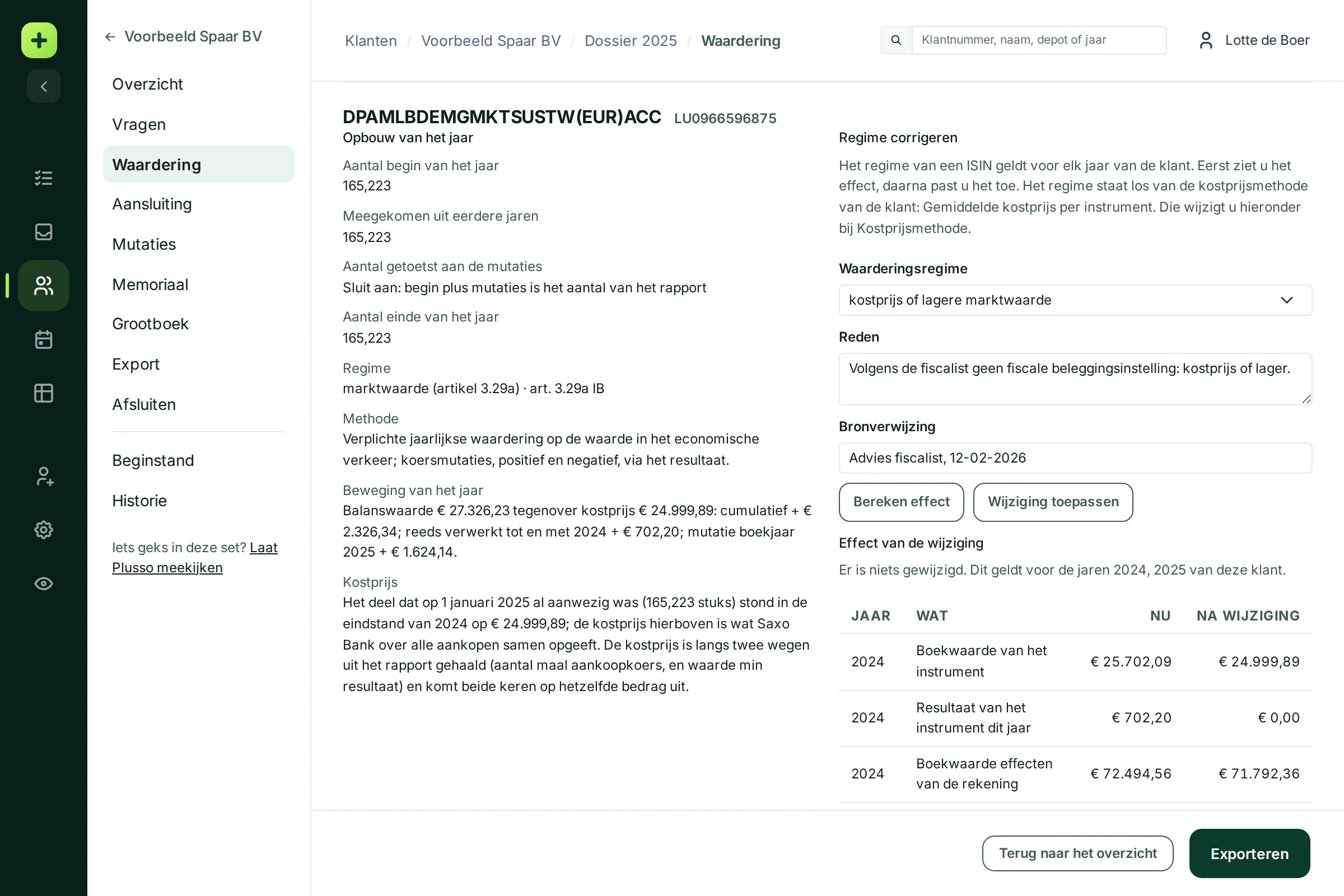 Het effect van de wijziging van marktwaarde naar kostprijs of lagere marktwaarde, met de boekwaarde en het resultaat nu en erna